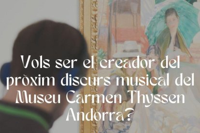 El Museu Carmen Thyssen Andorra i la Fundació ONCA obren la convocatòria per a un concurs de composició musical