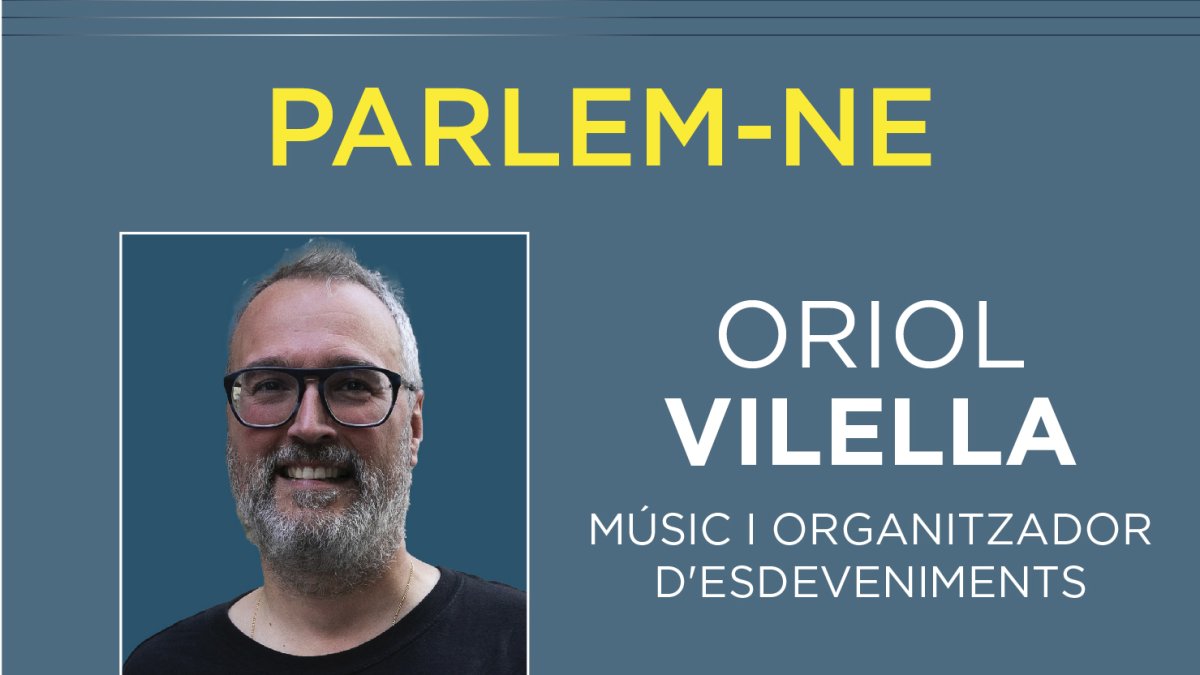 Parlem-ne amb Oriol Vilella