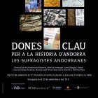 El cartell promocional de l'exposició 'Dones clau per a la història d’Andorra: Les sufragistes andorranes'.