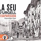 La Seu d'Urgell desapareguda