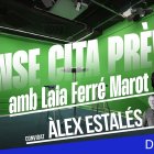 Sense cita prèvia amb Àlex Estalés.