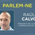 Parlem-ne amb Raül Calvo