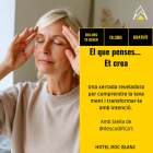 El que penses et crea