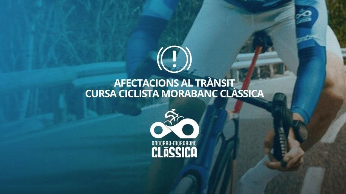 Afectacions al trànsit a causa de la cursa ciclista MoraBanc Clàssica.