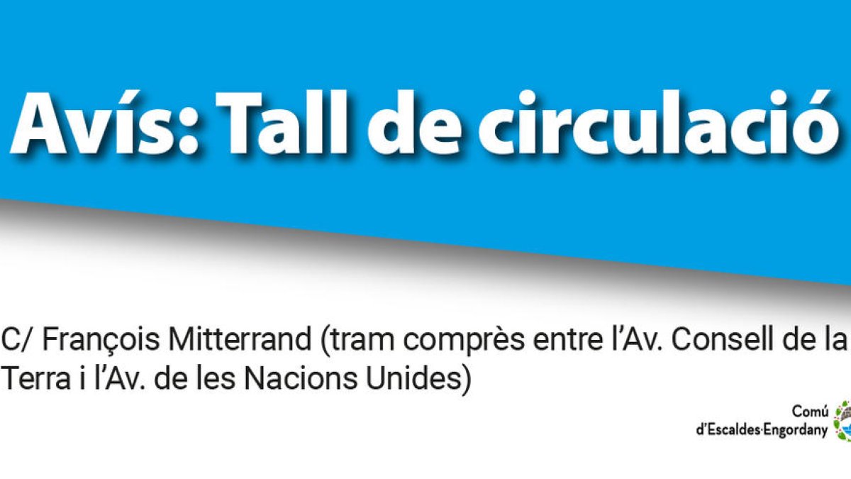 Tall al carrer François Miterrand fins a les 11 del matí